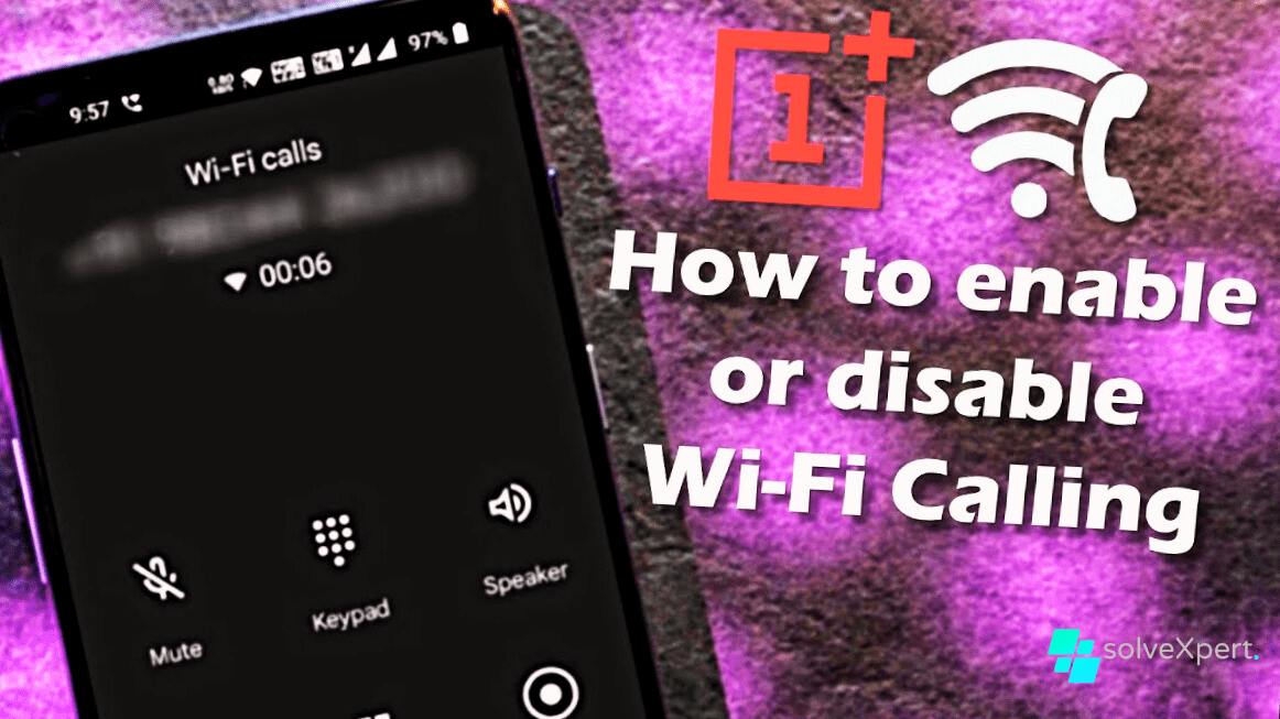 How to enable or disable WiFi calling on Any OnePlus