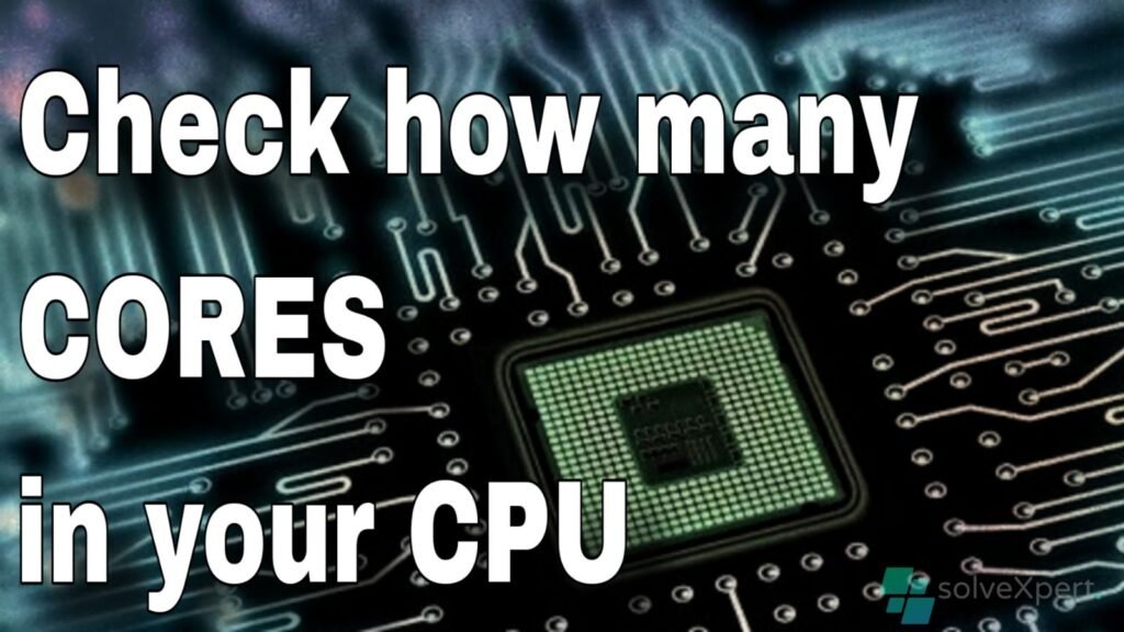 Check how many cores your processor has on Windows